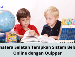 Sumatera Selatan Terapkan Sistem Belajar Online dengan Quipper