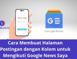 Cara Membuat Halaman Postingan dengan Kolom untuk Mengikuti Google News Saya