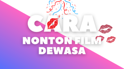 Bukan Rahasia Lagi: Film Dewasa Mudah Ditemukan Di Era Digital