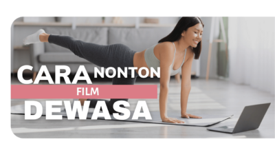 Menonton Film Dewasa Dengan Risiko Yang Terbatas: Apa Yang Harus Diketahui?